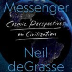 Starry Messenger By Neil deGrasse Tyson