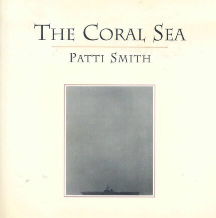 The Coral Sea By Patti Smith