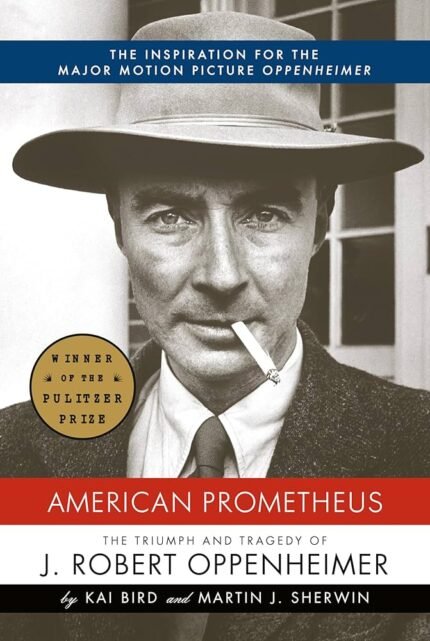 American Prometheus By Kai Bird