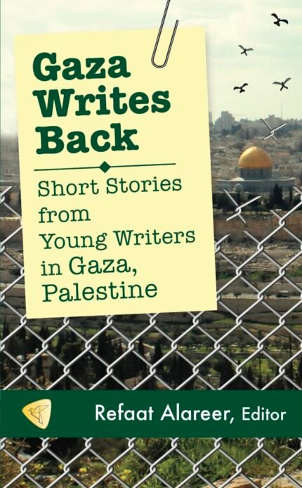 Gaza Writes Back By Refaat Alareer