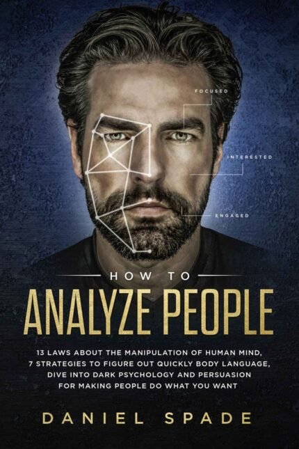 How To Analyze People By Daniel Spade