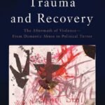 Trauma and Recovery By Judith Lewis Herman