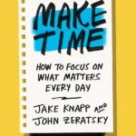 Make Time By  Jake Knapp