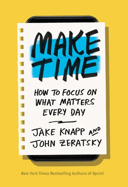 Make Time By Jake Knapp