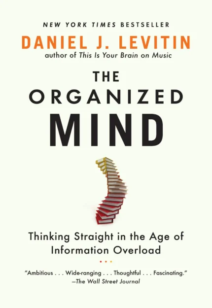 The Organized Mind By  Daniel J. Levitin