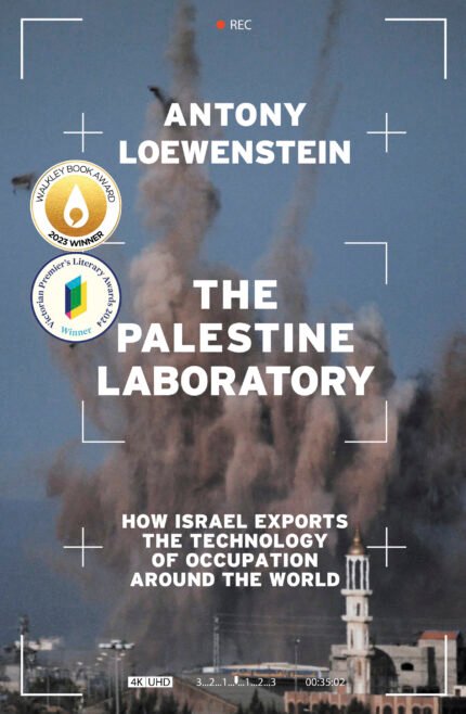 The Palestine Laboratory By Antony Loewenstein