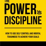 The Power of Discipline By Daniel Walter