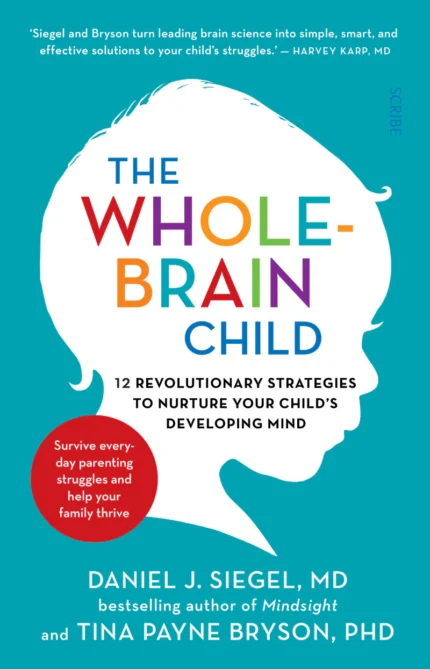 The Whole-Brain Child By Daniel J. Siegel