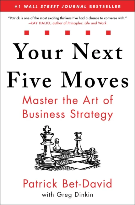 Your Next Five Moves By Patrick Bet-David