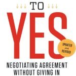 Getting to Yes By Roger Fisher