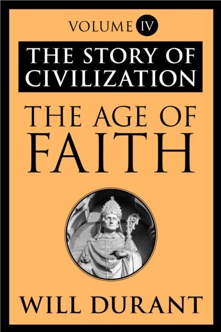 The Age of Faith By Will Durant