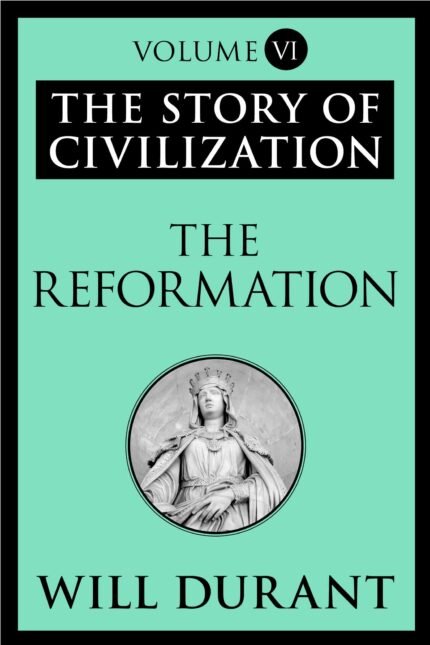 The Reformation By Will Durant