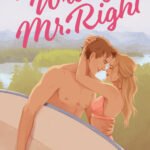 The Wrong Mr. Right By Stephanie Archer