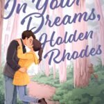 In Your Dreams, Holden Rhodes By Stephanie Archer