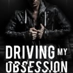 Driving My Obsession By Lauren Biel