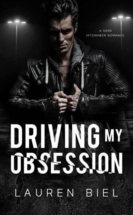 Driving My Obsession By Lauren Biel