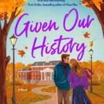 Given Our History By Kristyn J. Miller