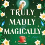 Truly Madly Magically By Hazel Beck