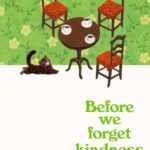 Before We Forget Kindness By Toshikazu Kawaguchi