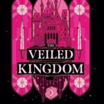 The Veiled Kingdom By Holly Renee