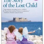 The Story of the Lost Child By Elena Ferrante