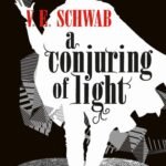 A Conjuring of Light By Victoria Schwab