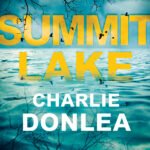 Summit Lake By Charlie Donlea