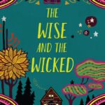 The Wise and the Wicked By Rebecca Podos