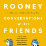 Conversations with Friends By Sally Rooney