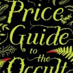 The Price Guide to the Occult By Leslye Walton