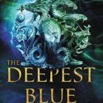 The Deepest Blue By Sarah Beth Durst
