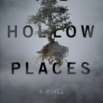 The Hollow Places By T. Kingfisher