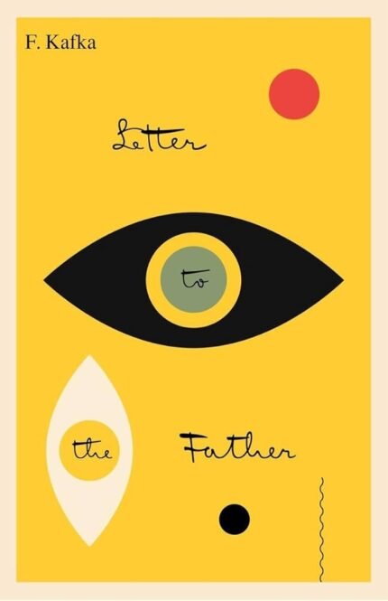 Letter to His Father By Franz Kafka