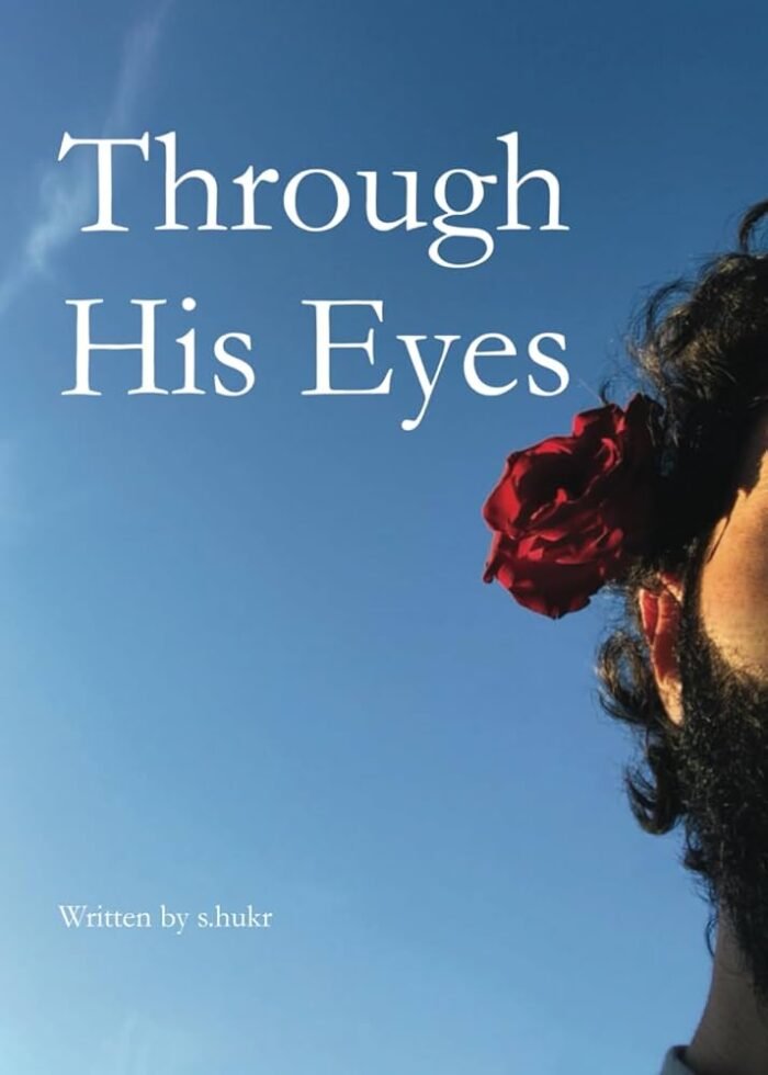 Through His Eyes By s.hukr - Image 1