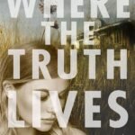 Where the Truth Lives By Mia Sheridan