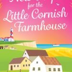 New Hope for the Little Cornish Farmhouse By Nancy Barone