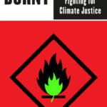 Burnt: Fighting for Climate Justice By Chris Saltmarsh