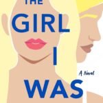 The Girl I Was By Jeneva Rose