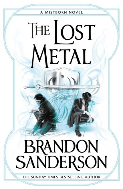 The Lost Metal By Brandon Sanderson