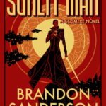 The Sunlit Man By Brandon Sanderson