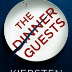 The Dinner Guests By Kiersten Modglin
