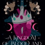 A Kingdom of Blood and Betrayal By Holly Renee