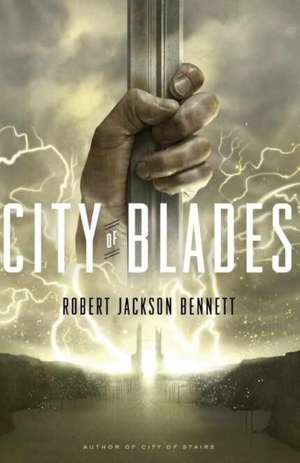 City of Blades By Robert Jackson Bennett