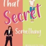 That Secret Something By Emily Wright