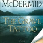 The Grave Tattoo By Val McDermid