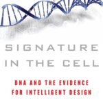 Signature in the Cell By Stephen C. Meyer