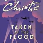 Taken at the Flood By Agatha Christie