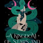 A Kingdom of Stars and Shadows By Holly Renee