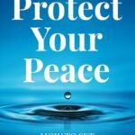 Protect Your Peace By Judy Dyer