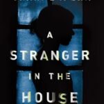 A Stranger in the House By Shari Lapena